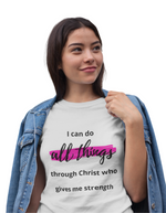 Load image into Gallery viewer, I can do all things - Tee - In His presence

